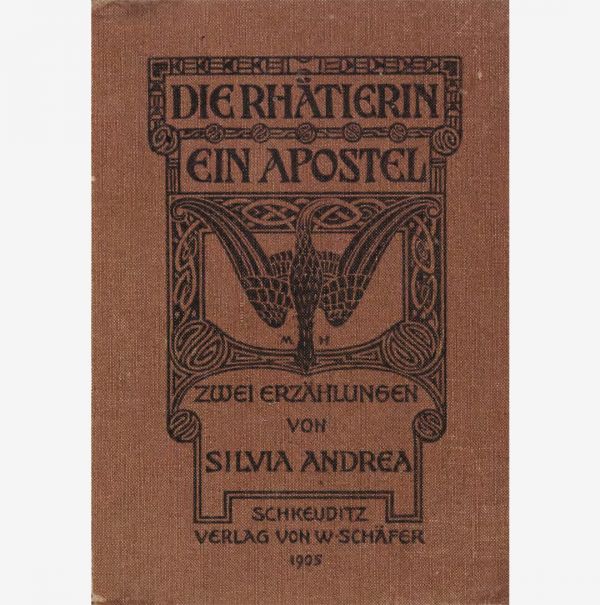 Die Rhätierin / Ein Apostel, 1905