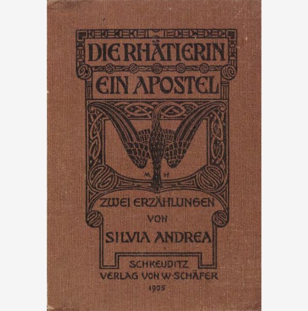 Die Rhätierin / Ein Apostel, 1905